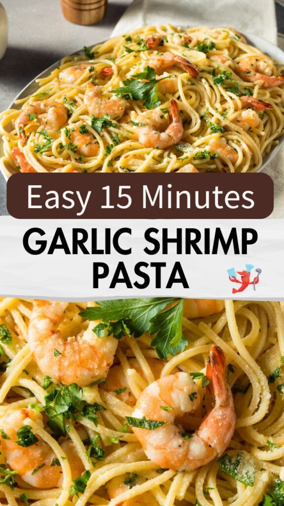 easy 15 minute garlic shrimp pasta