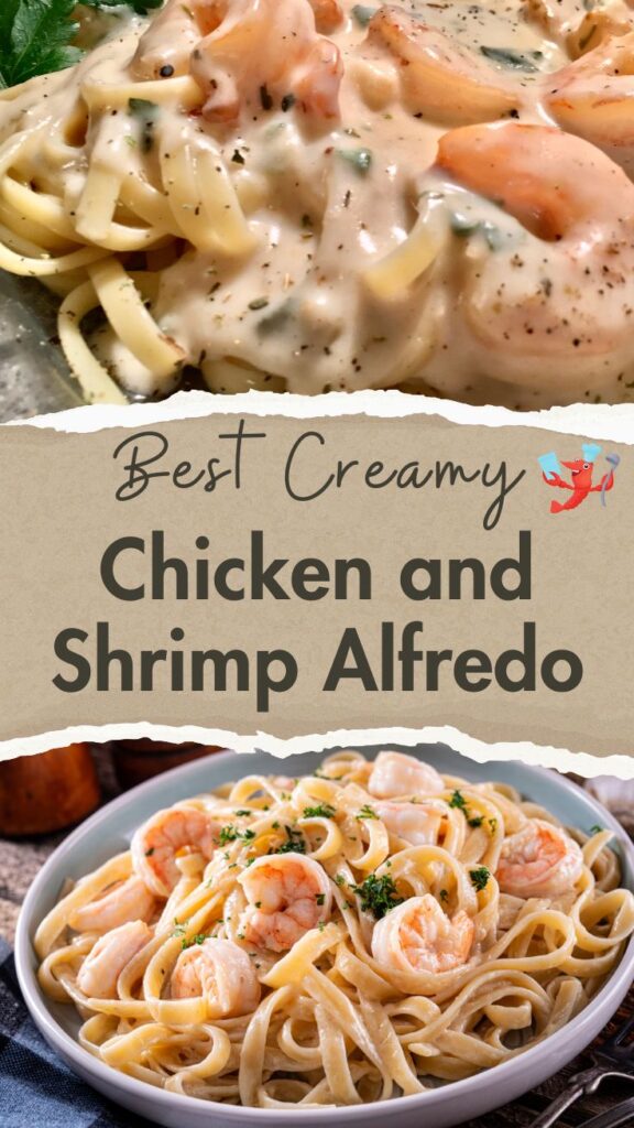 Best Creamy Chicken and Shrimp Alfredo