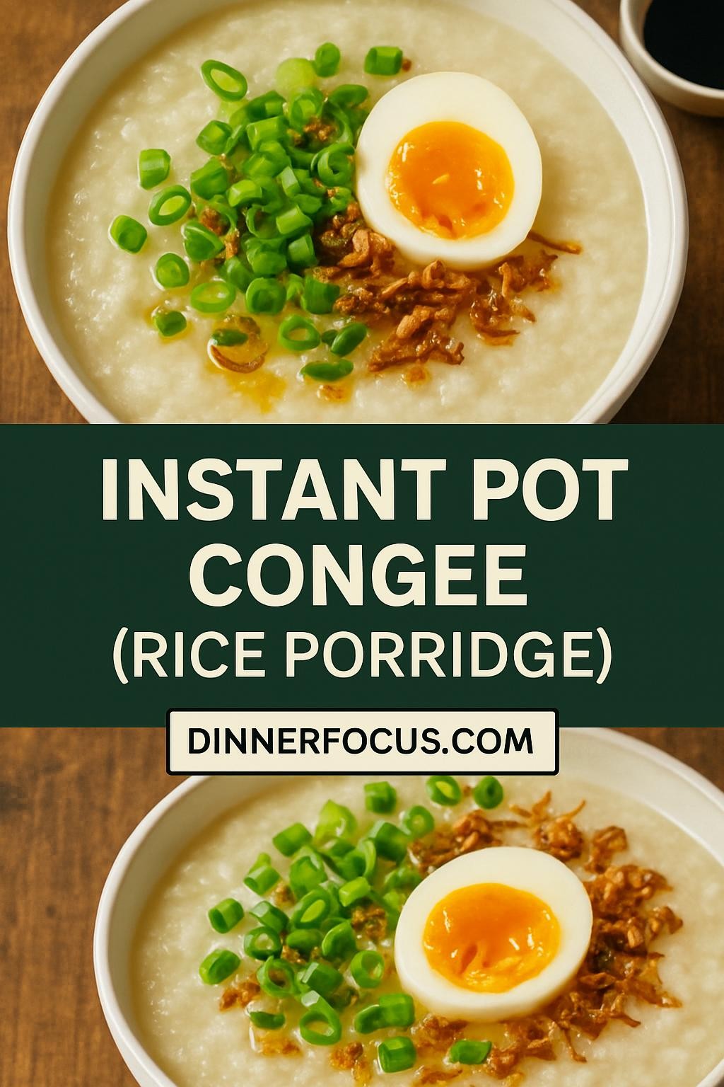 Instant Pot Congee (Rice Porridge)