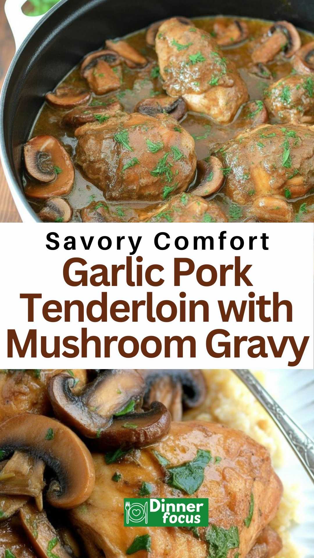 EASY Garlic Pork Tenderloin with Mushroom Gravy