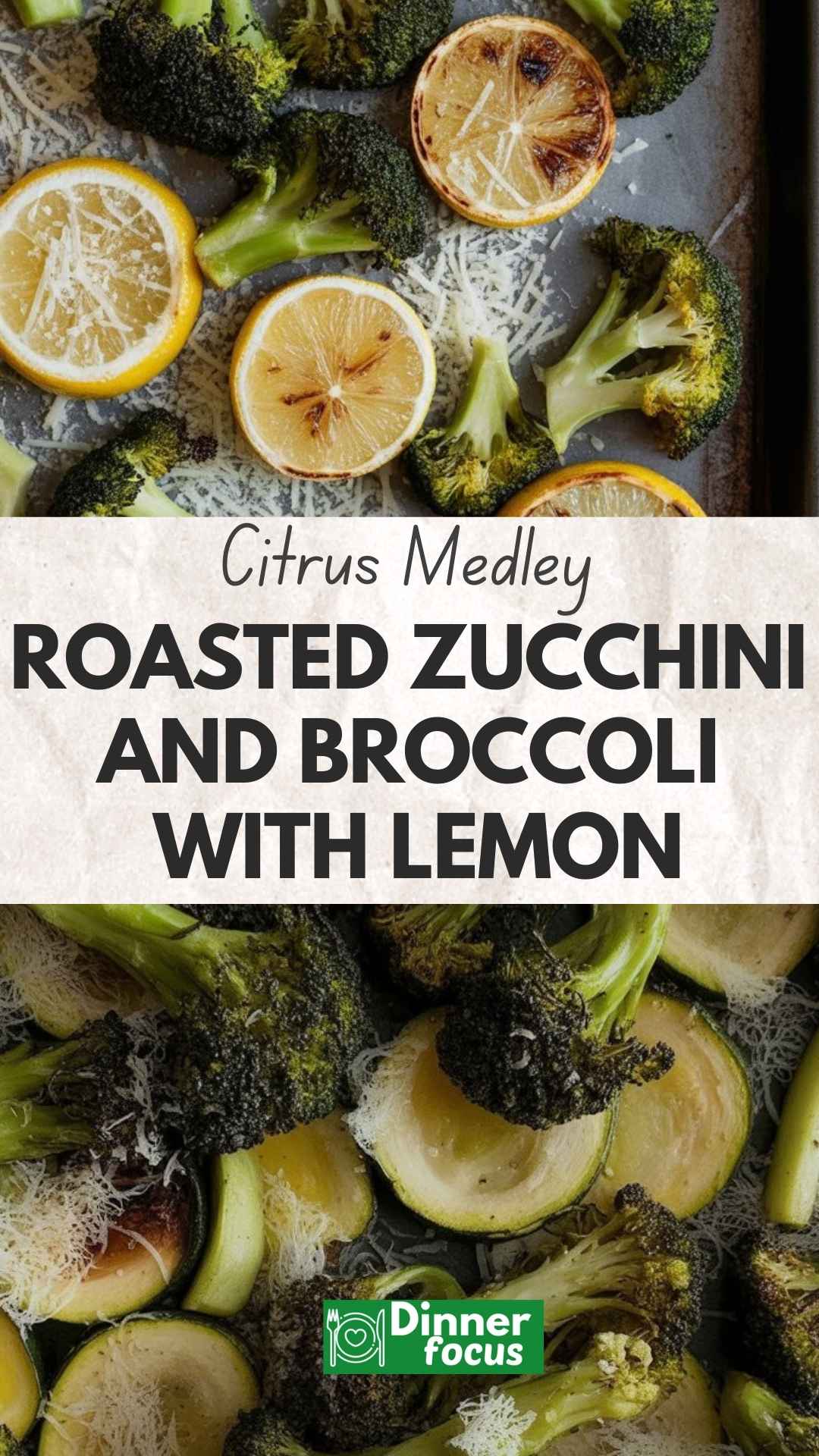 EASY Roasted Zucchini and Broccoli with Lemon